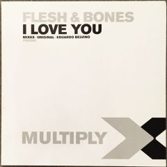 Flesh & Bones - Flesh & Bones - I Love You - Multiply