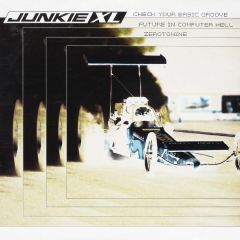 Junkie Xl - Junkie Xl - Future In Computer Hell - Roadrunner