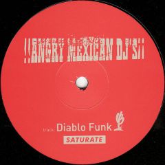 Angry Mexican DJ's - Angry Mexican DJ's - Diablo Funk - Saturate 01