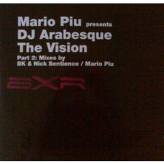 Mario Piu / DJ Arabesque - Mario Piu / DJ Arabesque - The Vision (Part 2) - BXR