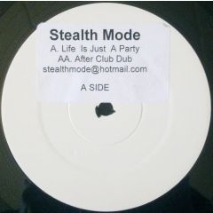 Stealth Mode - Stealth Mode - Life Is Just A Party - White
