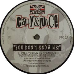 Cally & Juice - Cally & Juice - You Don't Know Me! - Ourstyle Recordings