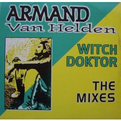 Armand Van Helden - Armand Van Helden - Witch Doctor (1997 Remix) - ZYX