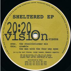 Carl A. Finlow , Ralph Lawson & Domenic Cappello - Carl A. Finlow , Ralph Lawson & Domenic Cappello - Sheltered EP - 20:20 Vision