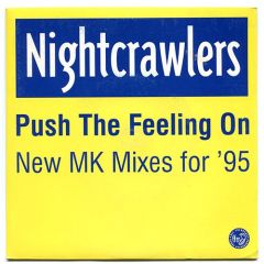 Nightcrawlers - Nightcrawlers - Push The Feeling On (New MK Mixes For '95) - FFRR