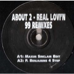 About 2 - About 2 - Real Lovi'n (99 Remixes) - About 2 Records