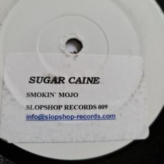 Sugar Caine - Sugar Caine - Smokin' Mojo - Slopshop Records
