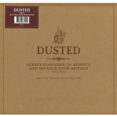 Dusted - Dusted - Always Remember To Respect And Honour Your Mother - Part One - Go! Beat