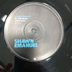 Shawn Emanuel - Shawn Emanuel - U Better Believe It (Remixes) - EMI