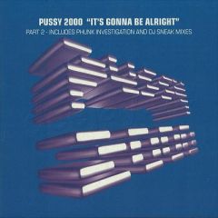 Pussy 2000 - Pussy 2000 - It's Gonna Be Alright (Part 1) - Submental Records