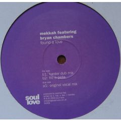 Mekkah Ft Bryan Chambers - Mekkah Ft Bryan Chambers - Found A Love - Soul Love