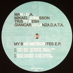 Tristy Nesh / Mikael Jonasson - Tristy Nesh / Mikael Jonasson - My Bad Metoerites EP - Kingfu Records