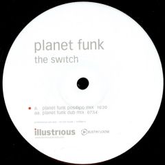 Planet Funk - Planet Funk - The Switch - Illustrious