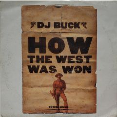 DJ Buck  - DJ Buck  - How The West Was Won - Totem