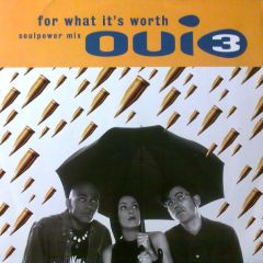 Oui 3 - Oui 3 - For What It's Worth (Soulpower Mix) - MCA Records