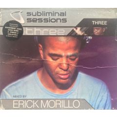 Erick Morillo - Erick Morillo - Subliminal Sessions Vol 3 - Subliminal