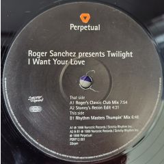 Roger S Presents Twilight - Roger S Presents Twilight - I Want Your Love - Perpetual