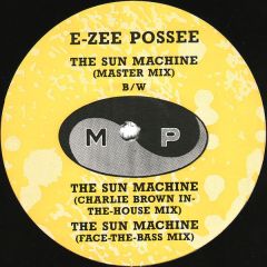 E-Zee Possee - E-Zee Possee - The Sun Machine - More Protein