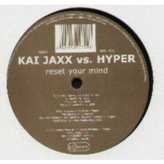 Kai Jaxx Vs Hyper - Kai Jaxx Vs Hyper - Reset Your Mind - Blutonium