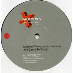 Antoine Clamaran - Antoine Clamaran - We Come To Party - Multiply