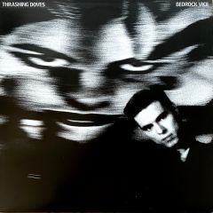 Thrashing Doves  - Thrashing Doves  - Bedrock Vice - A&M