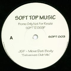 JSF - JSF - Move Dat Body - Soft Top Music