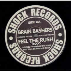 Brain Bashers - Brain Bashers - Feel The Rush (Remix) - Shock Records