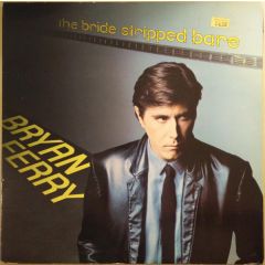 Bryan Ferry - Bryan Ferry - The Bride Stripped Bare - Polydor