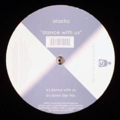 Alastic - Alastic - Dance With Us - Relative