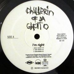 Children Of Da Ghetto - Children Of Da Ghetto - I'm Right - Loud Records
