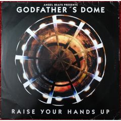 Godfathers Dome - Godfathers Dome - Raise Your Hands Up - Push Up Records