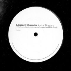 Laurent Garnier - Laurent Garnier - Astral Dreams - F Communications