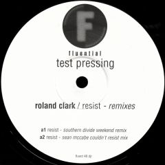 Roland Clarke - Roland Clarke - Resist (Remixes) - Fluential