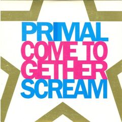 Primal Scream - Primal Scream - Come Together - Creation Records