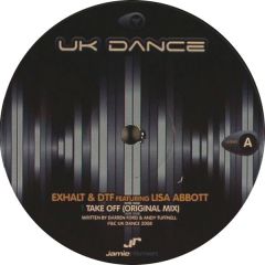 Exhalt & Dtf Feat Lisa Abbot - Exhalt & Dtf Feat Lisa Abbot - Take Off - Uk Dance