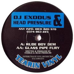 DJ Exodus & Head Pressure - DJ Exodus & Head Pressure - Rude Boy Dem - Tearin Vinyl