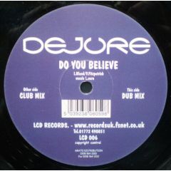 Dejure - Dejure - Do You Believe - LCD