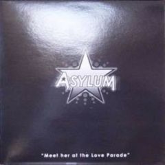 Asylum - Asylum - Meet Her At The Love Parade - Sunstorm Records