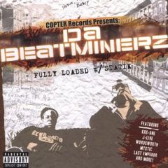 Da Beat Minerz - Da Beat Minerz - Fully Loaded W/Statik - Copter Records