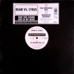 Beam Vs. Cyrus - Beam Vs. Cyrus - Take This Sound (Out Of My Head) - EMI Electrola