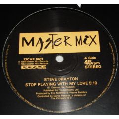 Steve Drayton - Steve Drayton - Stop Playing With My Love - Master Mix