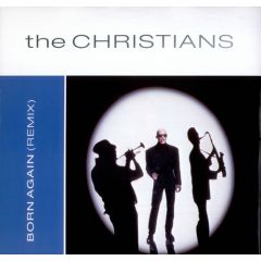 The Christians - The Christians - Born Again (Remix) - Island Records