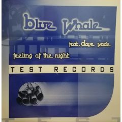 Blue Whale Ftdave Wade - Blue Whale Ftdave Wade - Feeling Of The Night - Test