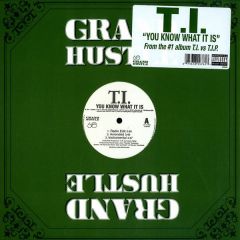T.I. - T.I. - You Know What It Is - Grand Hustle