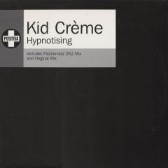 Kid Creme - Kid Creme - Hypnotising - Positiva