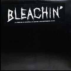 Bleachin' - Bleachin' - Bleachin' (Hybrid Mix) - BMG UK & Ireland