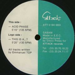 Emmanuel Top - Emmanuel Top - This Is A ... ? / Acid Phase - Attack Records