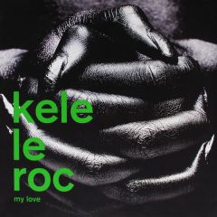 Kele Le Roc - Kele Le Roc - My Love (Mark Picchiotti) - Wild Card