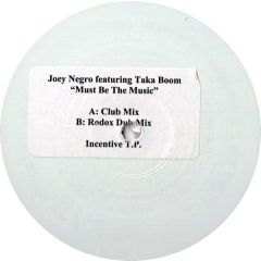 Joey Negro Featuring Taka Boom - Joey Negro Featuring Taka Boom - Must Be The Music - Incentive