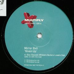 Mirrorball - Mirrorball - Given Up (Promo Two) - Multiply